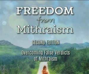 Freedom from Mithraism: Overcoming the False Verdicts of Mithraism (False Verdicts Series)