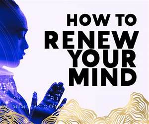 Renewing The Mind: Understanding Your Identity